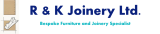 R & K Joinery Limited