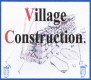 Village Construction