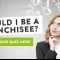 What Franchise